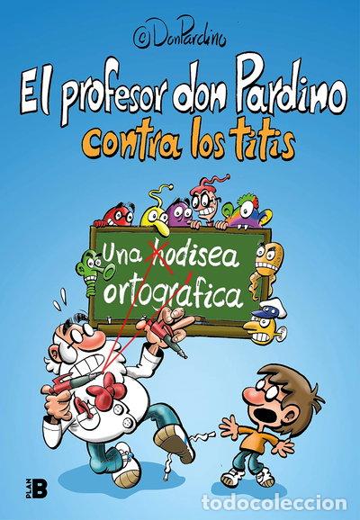 Libros: El profesor Don Pardino contra los titis- 9788417809539