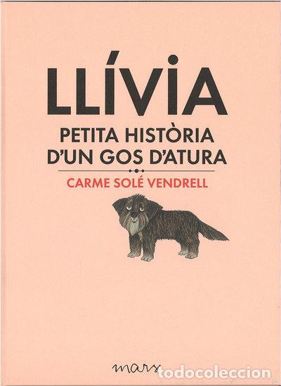 Libri di seconda mano: Ll&iacute;via, petita hist&ograve;ria d'un gos d'atura- 9788494273179