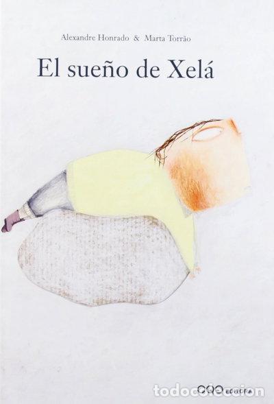 Libros: El sue&ntilde;o de Xel&aacute;- 9788496788435