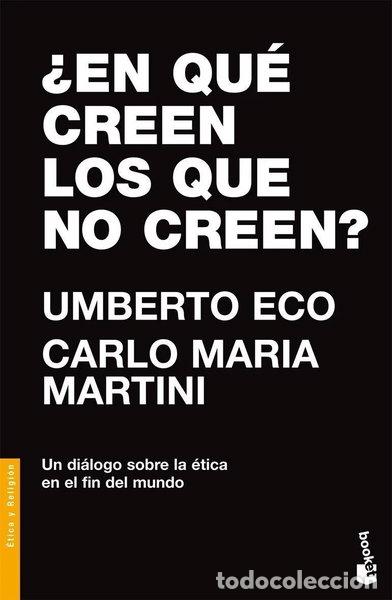 Libros: &iquest;En qu&eacute; creen los que no creen?- 9788484605270