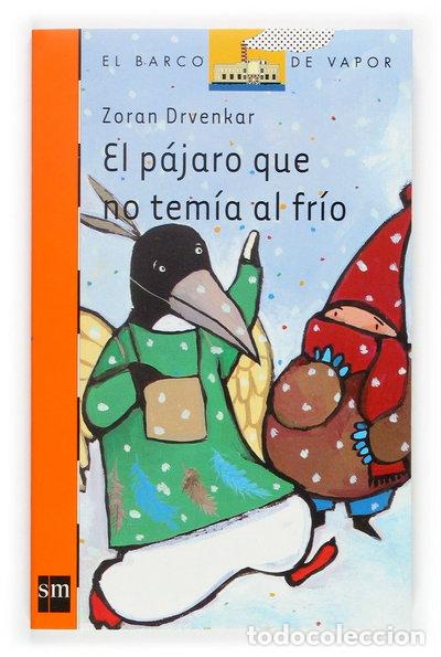 Livres: El p&aacute;jaro que no tem&iacute;a al fr&iacute;o- 9788467502855