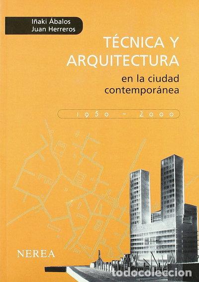 Libri di seconda mano: T&eacute;cnica y arquitectura en la ciudad contempor&aacute;nea, 1950-2000- 9788486763749