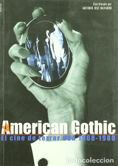 Libros: American Gothic: El cine de terror USA 1968-1980- 9788489668638