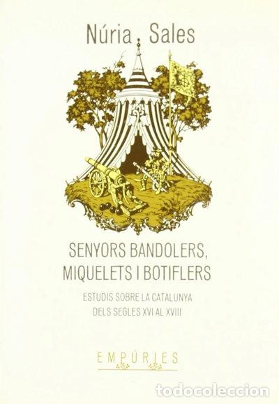 Libros: Senyors bandolers, miquelets i botiflers- 9788475960173