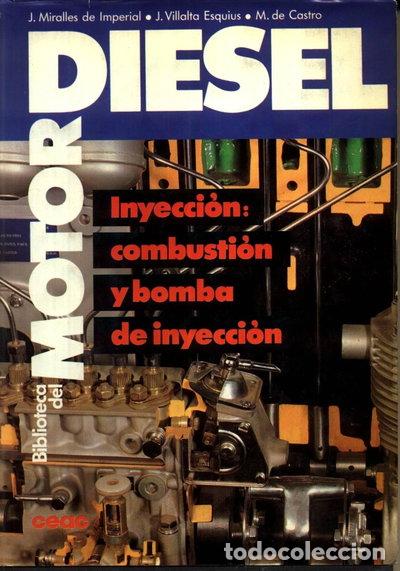 Libros: Motor di&eacute;sel. Inyecci&oacute;n: combusti&oacute;n y bomba de inyecci&oacute;n- 9788432912078