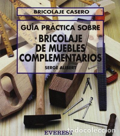 Livres: Gu&iacute;a Pr&aacute;ctica sobre Bricolaje de Muebles Complementarios- 9788424129644