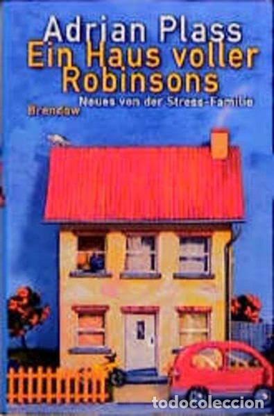 Livres: Ein Haus voller Robinsons: Neues von der Stress-Familie- 9783870677770