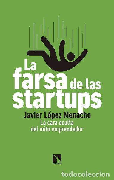 Livres: La farsa de las startups- 9788490976265