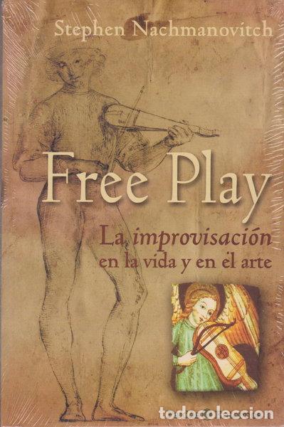 Libros: Free Play. La improvisaci&oacute;n en la vida y en el arte- 9789501256017