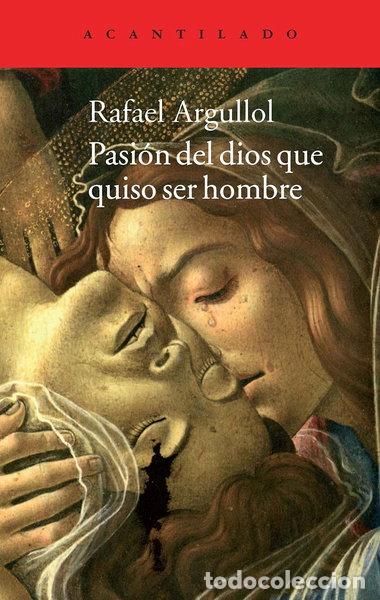 Libri di seconda mano: Pasi&oacute;n del dios que quiso ser hombre- 9788416011100