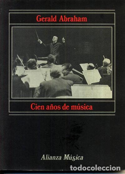 Libri di seconda mano: Cien a&ntilde;os de m&uacute;sica- 9788420685199