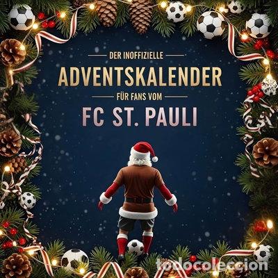 Libros: Der inoffizielle Adventskalender f&uuml;r Fans vom FC St. Pauli- 9783695307197