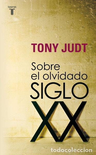 Libri di seconda mano: Sobre el olvidado siglo XX- 9788430606740