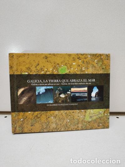 Libros: Galicia, la tierra que abraza el mar- 9788493940546