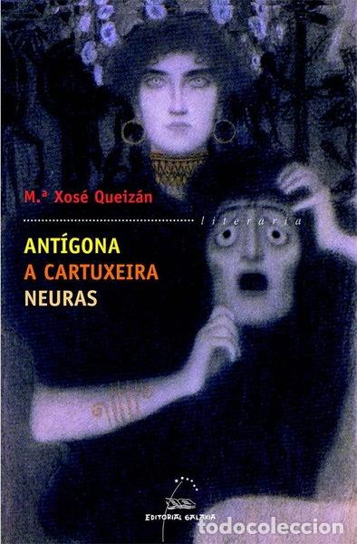 Libros: Ant&iacute;gona a cartuxeira neuras- 9788498651058
