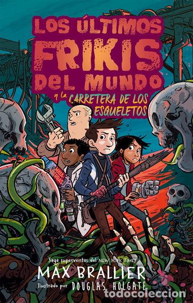 Libros: Los &uacute;ltimos frikis del mundo y la carretera de los esqueletos- 9788419266132