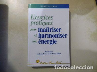Libri di seconda mano: Exercices pratiques pour ma&icirc;triser et harmoniser son &eacute;nergie- 9782880582890