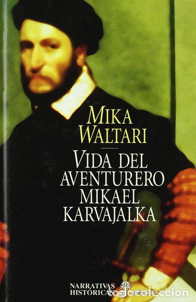 Libros: Vida del aventurero Mikael Karvajalka- 9788435006323