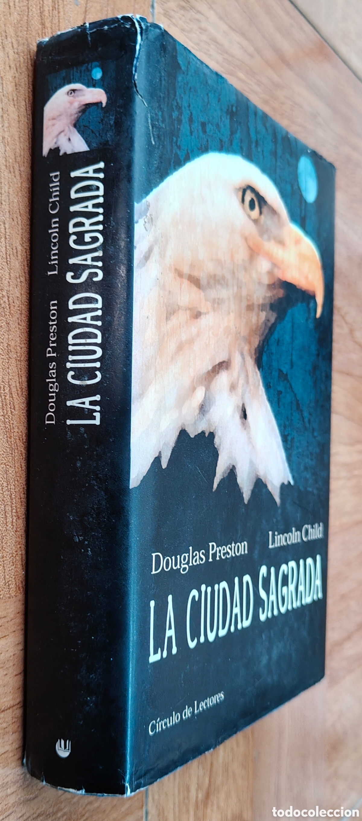 B&uuml;cher: La Ciudad Sagrada � C&iacute;rculo de Lectores - Douglas Preston / Lincoln Child