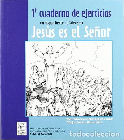 books: 1r Cuaderno de ejercicios correspondiente al Catecismo Jes&uacute;s es el Se&ntilde;or- 9788498463354