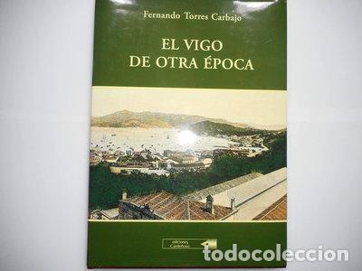 Libri di seconda mano: El Vigo de otra &eacute;poca- 9788481905755