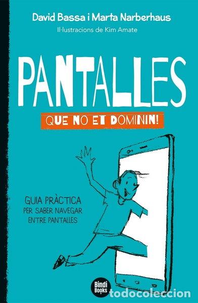 Libros: Pantalles: Que no et dominin!- 9788418288692
