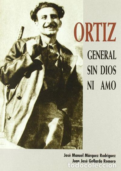 Libros: Ortiz: General sin Dios ni amo- 9788493051204