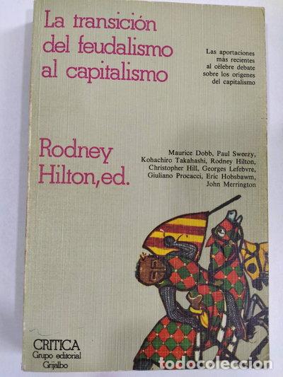 Libros: La transici&oacute;n del feudalismo al capitalismo- 9788474230178