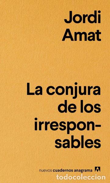 Libros: La conjura de los irresponsables- 9788433916181
