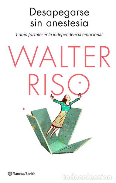 Libros: Desapegarse sin anestesia- 9788408136651