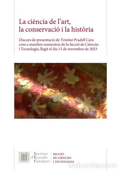 Libros: LA CIENCIA DE L'ART, LA CONSERVACIO I LA HISTORIA- 9788499657226