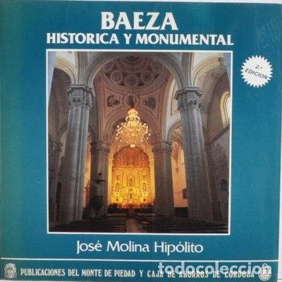 Libros: Baeza hist&oacute;rica y monumental- 9788472316881