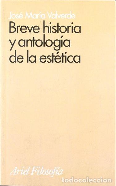 Libros: Breve historia y antolog&iacute;a de la est&eacute;tica- 9788434487369
