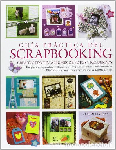 Libros: Gu&iacute;a pr&aacute;ctica del scrapbooking- 9788466227391