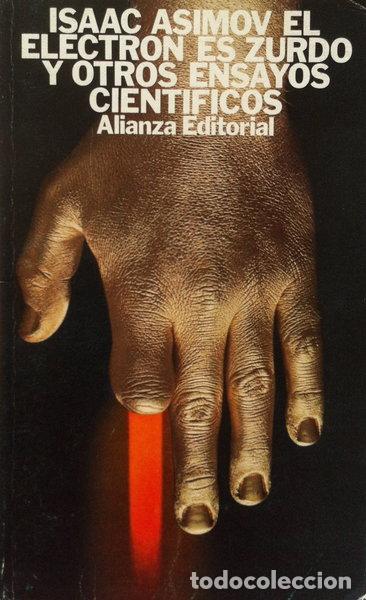 Libros: El electr&oacute;n es zurdo y otros ensayos cient&iacute;ficos- 9788420616537