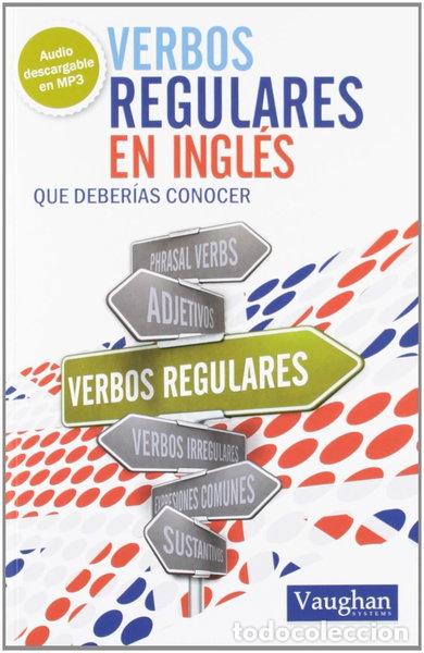 Libros: Verbos regulares en ingl&eacute;s que deber&iacute;as conocer- 9788492879519