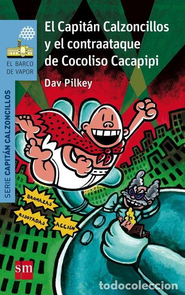 books: El Capit&aacute;n Calzoncillos y el contraataque de Cocoliso Cacapipi- 9788467579222