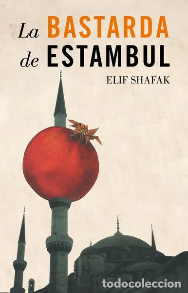 Libros: La bastarda de Estambul- 9788426417077