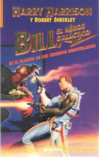 Libros: Bill, el h&eacute;roe gal&aacute;ctico en el planeta de los cerebros embotellados- 9788425324932