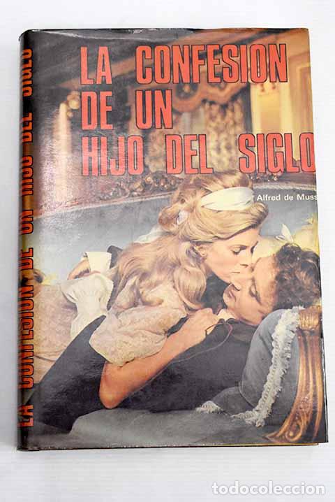 Libros: La confesi&oacute;n de un hijo del siglo.- Musset, Alfred de