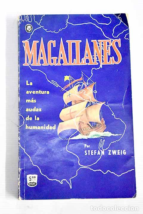 Libros: Magallanes: la aventura mas audaz de la humanidad.- Zweig, Stefan