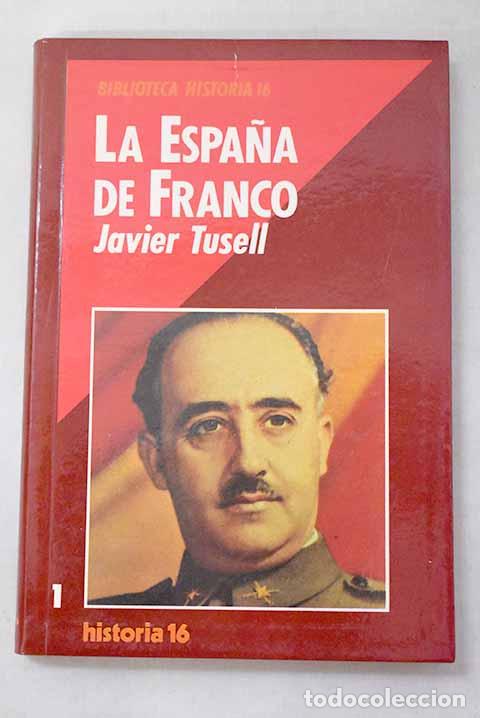 Livros em segunda m&atilde;o: La Espa&ntilde;a de Franco: el poder, la oposici&oacute;n y la pol&iacute;tica exterior durante el franquismo