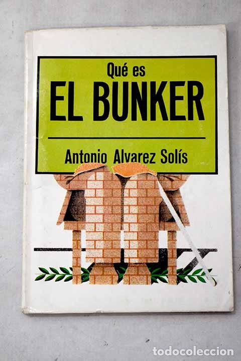 Livros em segunda m&atilde;o: Qu&eacute; es el bunker: &Aacute;lvarez-Sol&iacute;s, Antonio.- &Aacute;lvarez-Sol&iacute;s, Antonio
