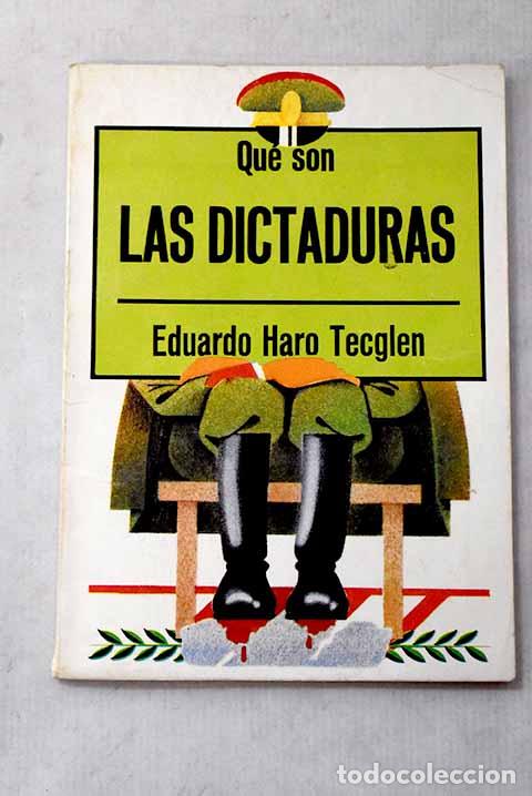 Livros em segunda m&atilde;o: Qu&eacute; son las dictaduras.- Haro Tecglen, Eduardo