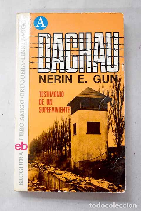 Libros: Dachau: [testimonio de un superviviente].- Gun, Nerin E.