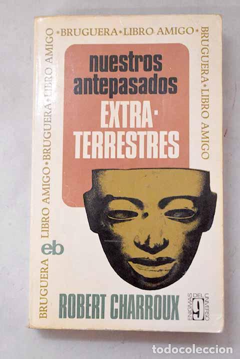 Libros: Nuestros antepasados extraterrestres.- Charroux, Robert