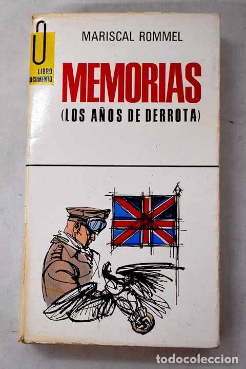 Libros: Memorias: (los a&ntilde;os de derrota).- Rommel, Erwin