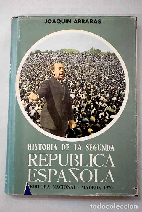 Libros: Historia de la Segunda Rep&uacute;blica Espa&ntilde;ola , Tomo III.- Arrar&aacute;s, Joaqu&iacute;n
