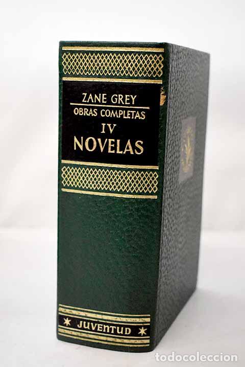 Libros: Obras completas , Tomo IV novelas.- Grey, Zane