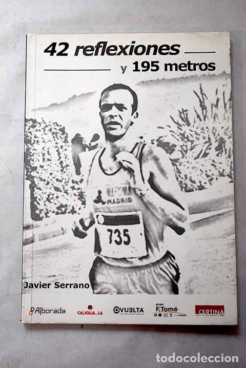 Libros: 42 reflexiones y 195 metros.- Serrano, Javier